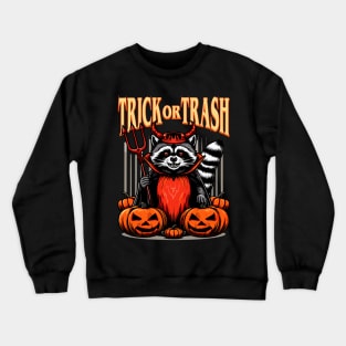 Trick or Trash Racoon Crewneck Sweatshirt